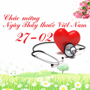 Chào mừng ngày Thầy thuốc Việt Nam 27/2